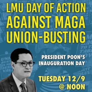 Image of LMU President Poon. Text reads LMU Day of Action — Against MAGA Union-Busting
