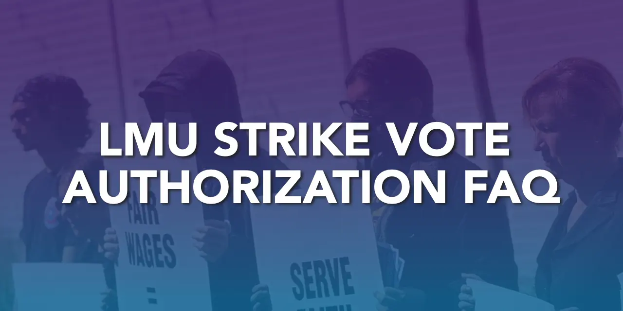 LMU Strike Vote Authorization FAQ Banner